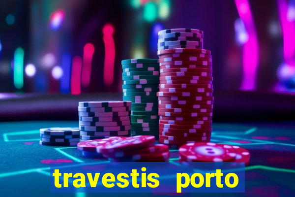 travestis porto velho acompanhnates